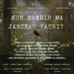 Kun Mandir Ma Janchau Yatri?