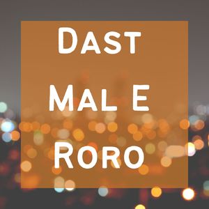 Dast Mal E Roro
