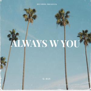 Always w You