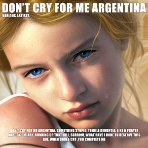 Don’t Cry for Me Argentina