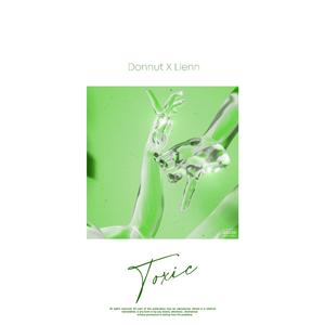 Toxic (feat. Llenn & Chris Tapas)