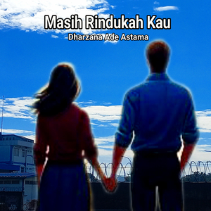 Masih Rindukah Kau
