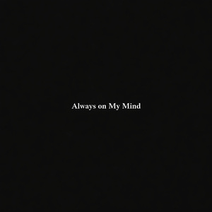 Always on My Mind