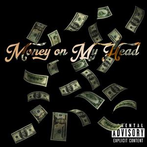 Money On My Head