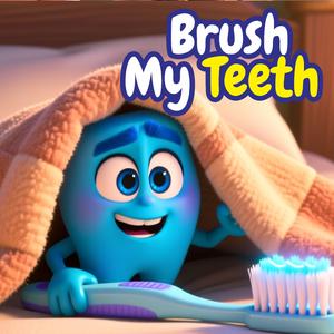 Brush My Teeth