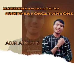 Mangenma Saoba Gualna Can Ever Forget Anyone