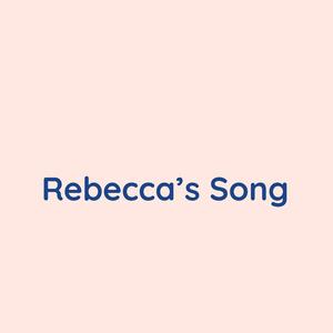 Rebecca's Song