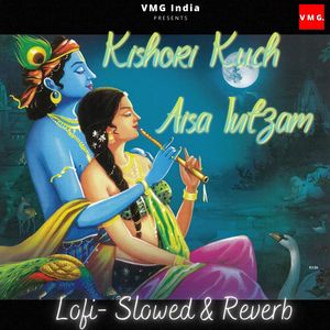 Kishori Kuch Aisa Intzam Lofi (Slowed &amp; reverb)