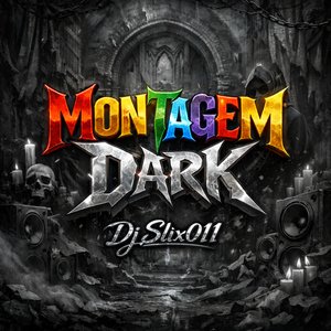 Montagem Dark