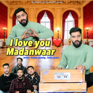 I Love U Madanwaar Mujhe Mar Masa Kar
