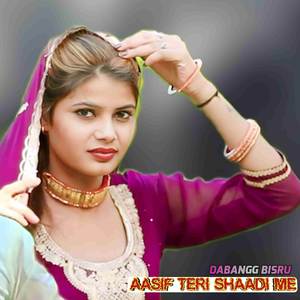 AASIF TERI SHAADI ME