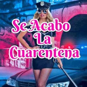 Se Acabo la Cuarentena
