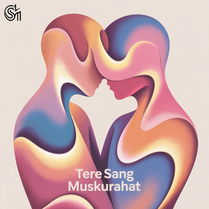 Tere Sang Muskurahat
