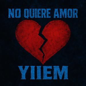 Yiiem - No Quiere Amor