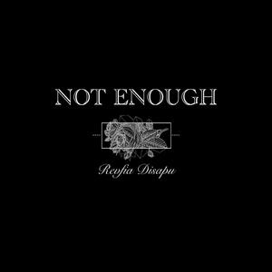 Not Enough