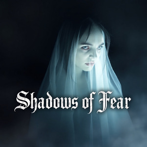 Shadows of Fear