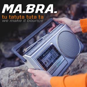 Tu Tatu Tatuta Ta (Ma.Bra. Edit Mix)