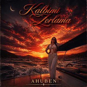 KALBİMİ ZORLAMA