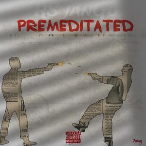 Premeditated