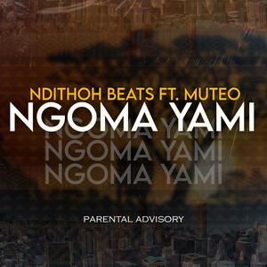 NGOMA YAMI (feat. MuTeo)