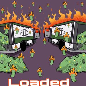 Loaded (feat. Trumoney & Quent)