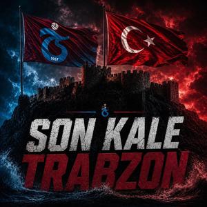 Son Kale Trabzon