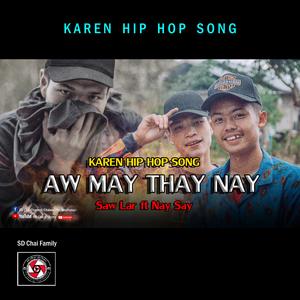 Aw May Thai (feat. Saw Law & Nay Say)