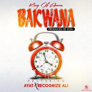 Bakwana (feat. Ayat & Recognize Ali)