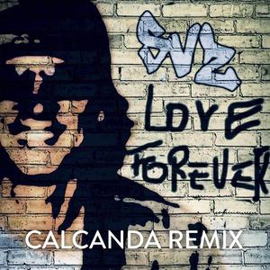 Love Forever (Calcanda Remix)
