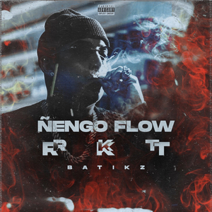 ÑENGO FLOW RKT (feat. BATIKZ)