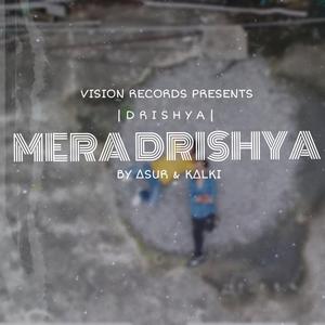 MERA DRISHYA (PRELUDE) (feat. ∆SUR & K∆lkI)