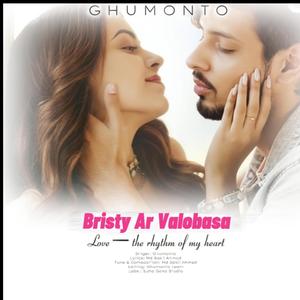 Bristy Ar Valobasa | Official Music