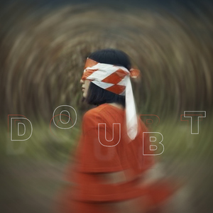 แล้วทุกอย่างจะดีขึ้นไหม (Doubt)