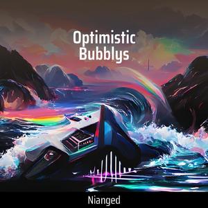 Optimistic Bubblys