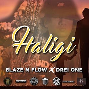 HALIGI (feat. BLAZE N FLOW & DREI ONE)