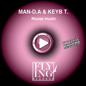 House Music (Man-Da Obsessive Club) [2011 Remastered Version]