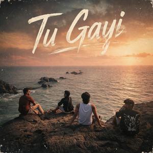 Tu Gayi