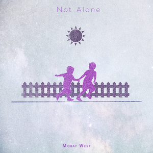 Not Alone