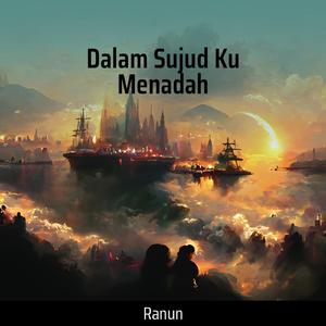 Dalam Sujud Ku Menadah