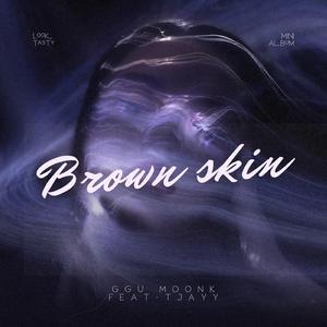 Brown skin (feat. Tjayy)