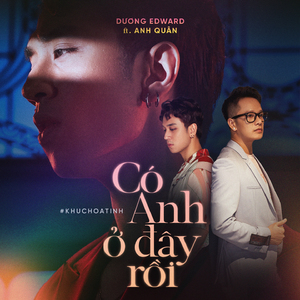 Có Anh Ở Đây Rồi
