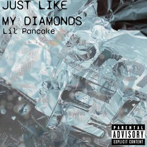 Just Like My Diamonds