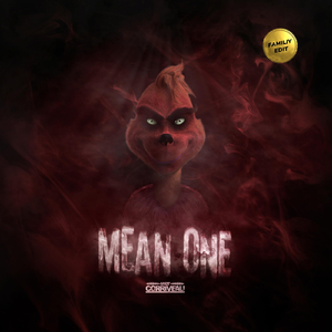 Mean One (Family Edit)