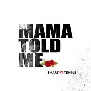 MAMA TOLD ME