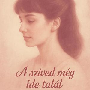 A szived meg ide talal