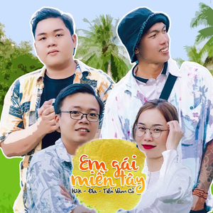 Em Gái Miền Tây - H2K, Đía, Tiến Vàm Cỏ (Lofi by Datz)