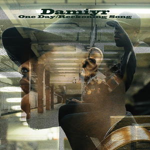 One Day / Reckoning Song