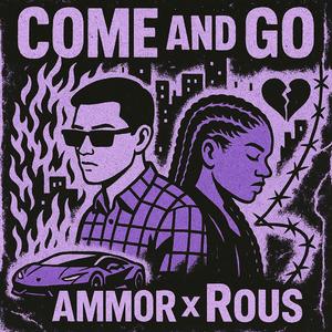 Come And Go (feat. ROUS)