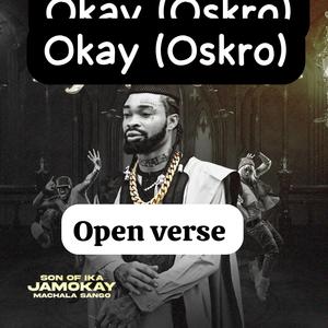 Oskro Open Verse (feat. Jamokay)