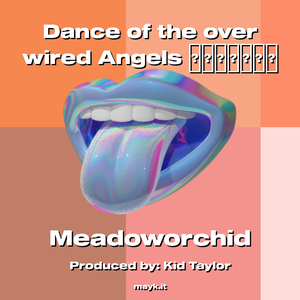 Dance of the over wired Angels